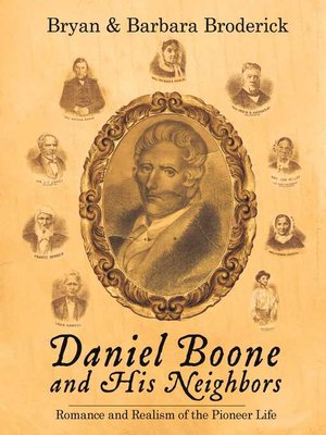 cover image of Daniel Boone and His Neighbors: Romance and Realism of the Pioneer Life